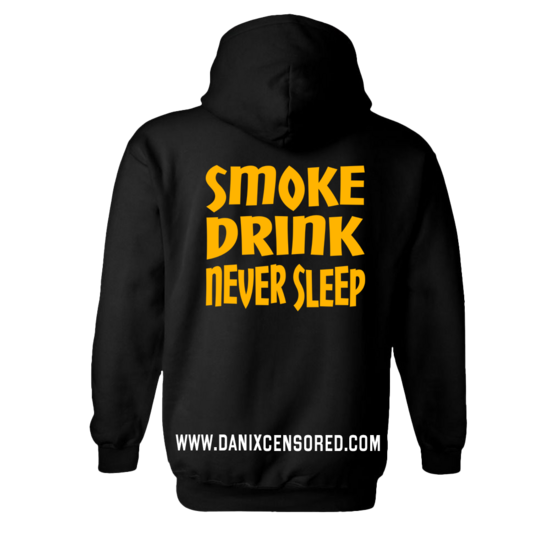Sweat Smoke Drink Never Sleep [DANIX CENSORED]